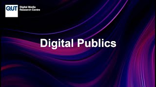 Digital Publics Program, QUT Digital Media Research Centre