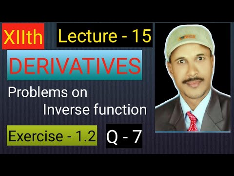 Derivatives class -XIIth, lecture -15 Exercise 1.2  prob. on inv. func. Maths is life by Gadhe sir