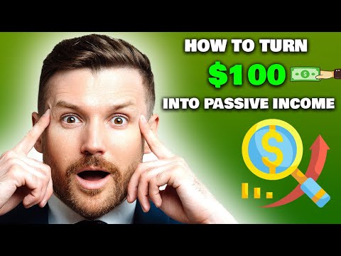 How to turn $100 into Passive Income