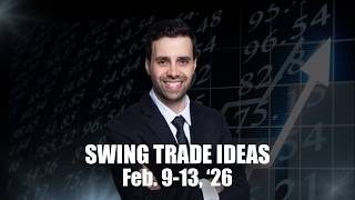 Actionable Swing Trade Ideas for February 9 - 13, 2026 | Market Update