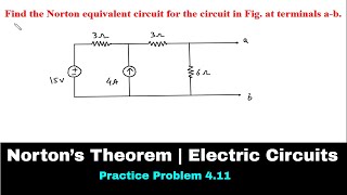 Norton’s Theorem | Electric Circuits | Practice Problem 4.11 | Electrical Engineering