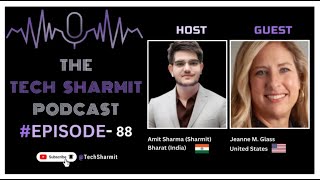 S1E88 - The Tech Sharmit Podcast : #FormerIBMChampion,  Jeanne M. Glass 🎙️ Expert Talks (TTSP)