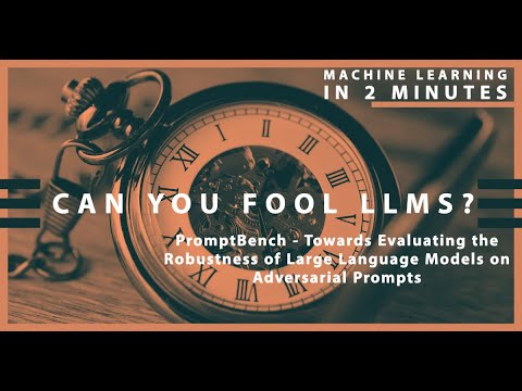 ML in 2 Paper: PromptBench - Towards Evaluating the Robustness of Large Language Models