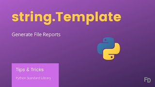 How to Generate File Reports Using Python's string.Template Class
