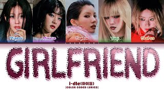 i-dle (아이들) 'Girlfriend' (Color Coded Lyrics)