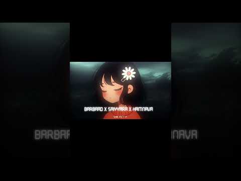 barbaad x saiyyara x humnava