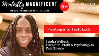Episode 5 Part 1 | From Non-Technical to Data Science | Pivoting into the Tech Field