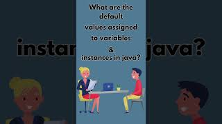 What are the default values assigned to variables and instances in java?