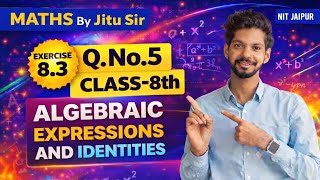 Class 8 Maths Algebraic Expressions & Identities |Exercise 8.3 Q No.5|#mathsbyjitusir #education