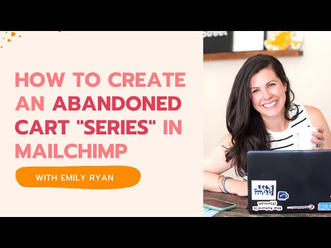 How to Create An Abandoned Cart Email Series in Mailchimp | Emily Ryan | Email Marketing Tips