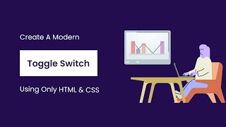 Create a Modern Toggle Switch Using Only HTML & CSS