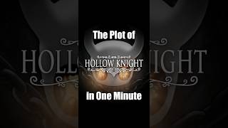 The Plot of "Hollow Knight" in One Minute