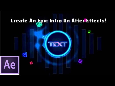 How To Make An Epic Intro For Youtube!