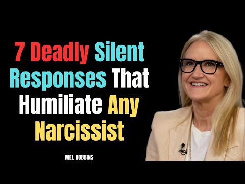 7 Deadly Silent Responses That Humiliate Any Narcissist...||MEL ROBBINS