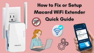 How to Fix or Setup Macard WiFi Extender Quick Guide