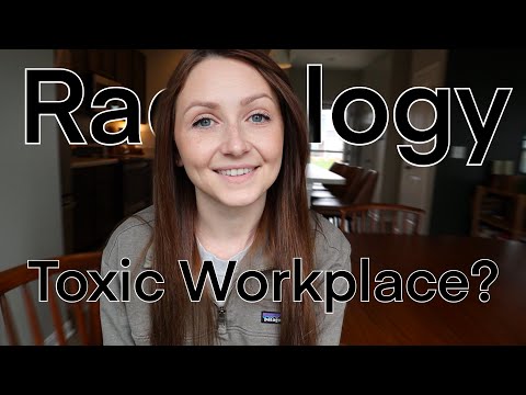 Radiology: Toxic Workplace or Not?
