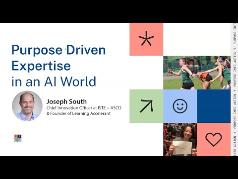 🎥 Designing Schools for Purpose-Driven Expertise in an AI World Featuring Joseph South