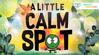 📚 A LITTLE CALM SPOT - Kids Books Read Aloud