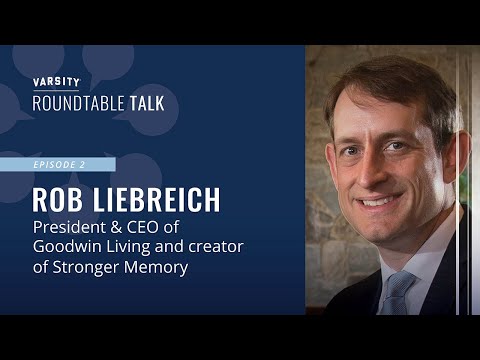 ROUNDTABLE TALK (Episode 2) - Goodwin Living CEO and cognitive health champion Rob Liebreich
