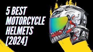 Top 5 Best Motorcycle Helmets [2024]