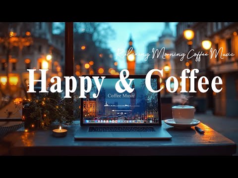 Happy Coffee May Jazz☕Relaxing Morning Coffee Music with Soft Jazz & Bossa Nova Piano for Great Mood