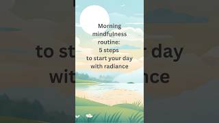 Morning Mindfulness Routine: 5 Steps to a Start Your Day With Radiance | #shorts