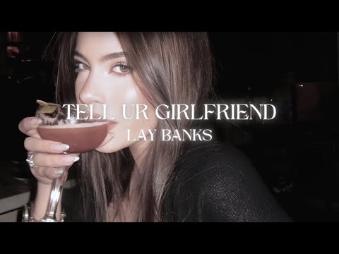 tell ur girlfriend - lay bankz // slowed down