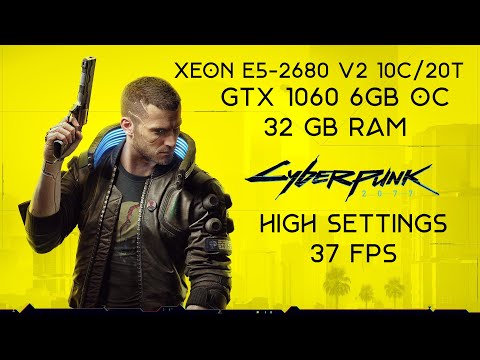 Cyberpunk 2077 на Xeon E5-2680 v2 + 1060 6Gb
