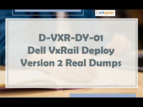 D-VXR-DY-01 Practice Q&As For Dell VxRail Deploy Exam