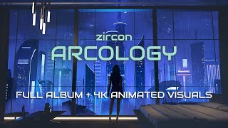 zircon - Arcology - Full EDM Album (4K Animated Visuals) Progressive Breakbeat, Trance, Drum n' Bass
