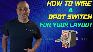 How To Wire a Double Pole Double Throw Toggle Switch for Your Model Train Layout | DPDT Switch