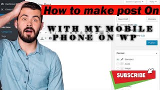 how to make a post  with your mobile phone on your WordPress site 2022 (classic Edith version)