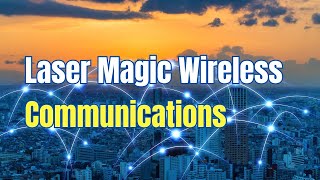 Laser Magic: Wireless Communications Unveiled #webtech