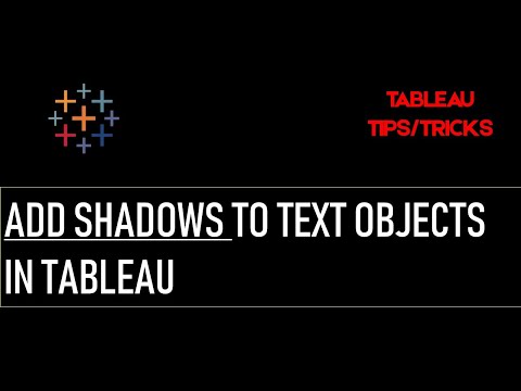 How to Add Shadows to Text Objects in Tableau Dashboard