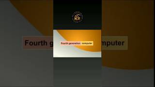 Fourth Generation Computer