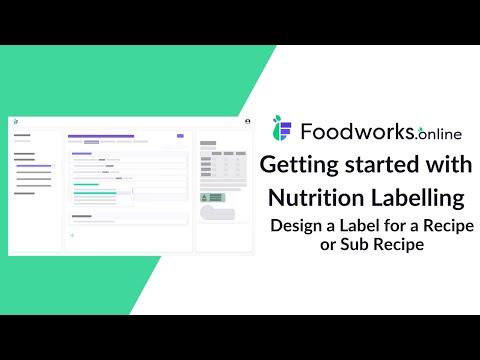 Foodworks.online Nutrition Labelling - Design a label for a recipe or sub recipe