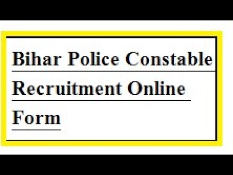Bihar Police Constable Recruitment Form 2018
