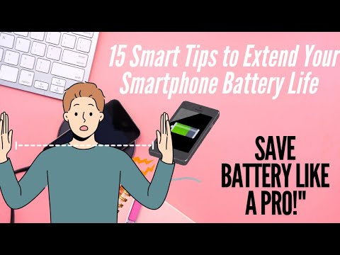 15 Smart tips to extend your smartphone battery life !! Save like A pro !"