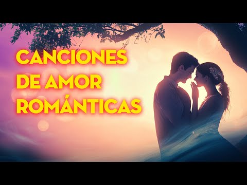 Baladas Románticas en Español | Canciones de Amor para el Corazón Roto | Melodias del Amor