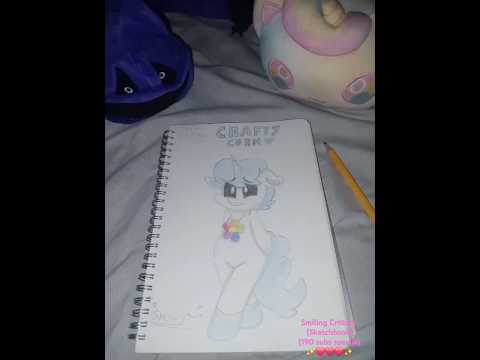 Smiling Critters (Sketchbook) (Part 1) (special 190 subs) (Craftycorn, Catnap, Dogday) (more soon)