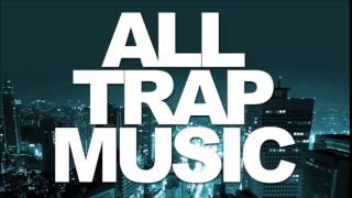 AllTrapMusic - 100 Million