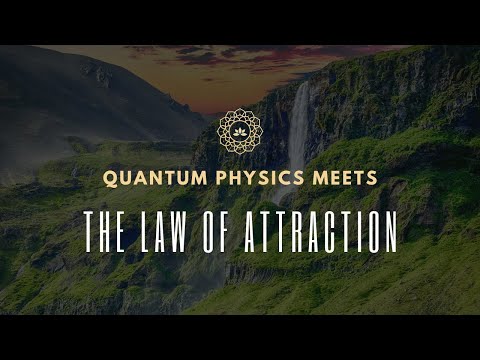 Quantum Physics meets The Law of Attraction Video