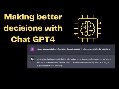Better information is necessary but not sufficient: making better decisions with Chat GPT4