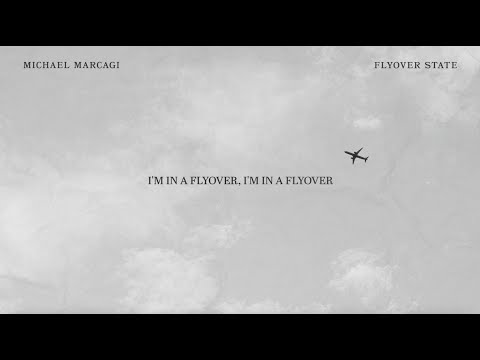 Michael Marcagi - Flyover State (Official Lyric Video)