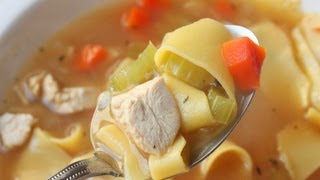 Chicken Noodle Soup - How to Make Classic Chicken Noodle Soup