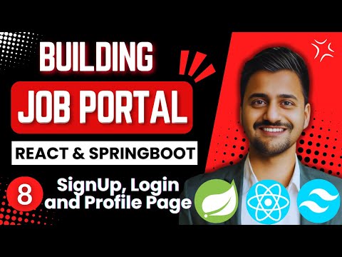 Building Job Portal Website Using React and Springboot  | Part 8 | SignUp, Login and Profile Page