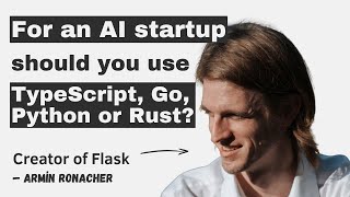 Python, Go, Rust, TypeScript and AI with Armin Ronacher