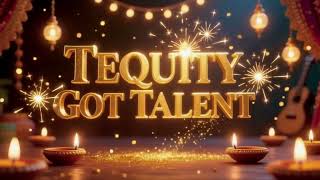 Tequity got talent 