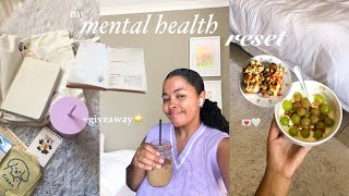 7 things I do to reset MY MENTAL HEALTH | getting out of a rut & giveaway!🎀💌