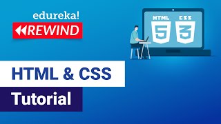 HTML and CSS Tutorial  | HTML and CSS | HTML CSS Tutorial | Edureka | Web Dev  Rewind 1